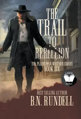 Il sentiero della ribellione: Una serie western classica - The Trail to Rebellion: A Classic Western Series