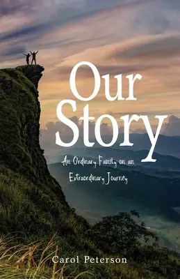 La nostra storia: Una famiglia ordinaria in un viaggio straordinario - Our Story: An Ordinary Family on an Extraordinary Journey