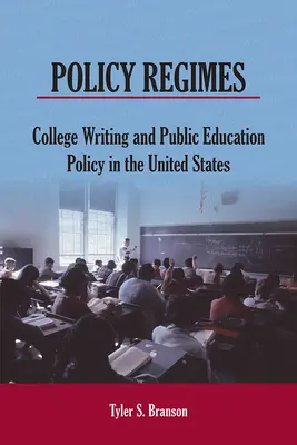 Regimi politici: Scrittura universitaria e politica dell'istruzione pubblica negli Stati Uniti - Policy Regimes: College Writing and Public Education Policy in the United States