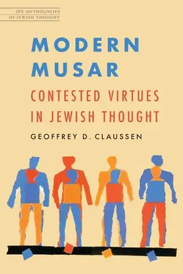 Musar moderno: Virtù contestate nel pensiero ebraico - Modern Musar: Contested Virtues in Jewish Thought