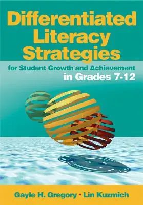 Strategie di alfabetizzazione differenziata per la crescita e il successo degli studenti nei gradi 7-12 - Differentiated Literacy Strategies for Student Growth and Achievement in Grades 7-12