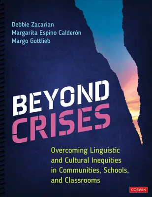 Oltre le crisi: Superare le disuguaglianze linguistiche e culturali nelle comunità, nelle scuole e nelle classi - Beyond Crises: Overcoming Linguistic and Cultural Inequities in Communities, Schools, and Classrooms