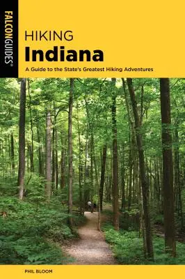 Escursioni in Indiana: Guida alle più belle avventure escursionistiche dello Stato - Hiking Indiana: A Guide to the State's Greatest Hiking Adventures