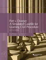 Patt v. Donner - Un caso simulato per l'apprendimento della procedura civile - Patt v. Donner - A Simulated Casefile for Learning Civil Procedure