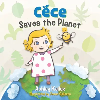 Cece salva il pianeta - Cece Saves the Planet