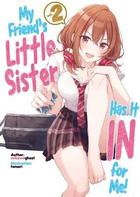La sorellina del mio amico ce l'ha con me! Volume 2 - My Friend's Little Sister Has It in for Me! Volume 2