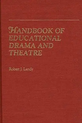 Manuale di teatro e drammaturgia educativa - Handbook of Educational Drama and Theatre