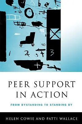 Sostegno tra pari in azione: Dall'essere in disparte allo stare in disparte - Peer Support in Action: From Bystanding to Standing by