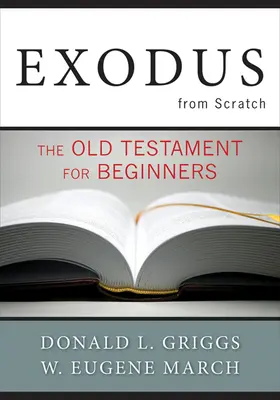 Esodo da zero: L'Antico Testamento per principianti - Exodus from Scratch: The Old Testament for Beginners