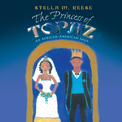 La principessa di Topazio: Una saga afroamericana - The Princess of Topaz: An African American Saga