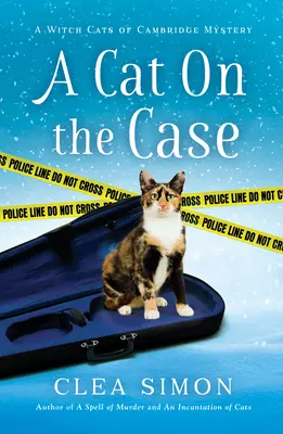 Un gatto sul caso: Un mistero sui gatti stregoni di Cambridge - A Cat on the Case: A Witch Cats of Cambridge Mystery