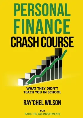 Corso accelerato di finanza personale: Quello che non ti hanno insegnato a scuola - Personal Finance Crash Course: What They Didn't Teach You in School