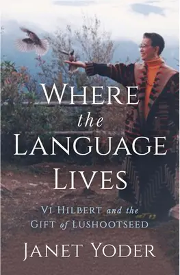 Dove vive la lingua: VI Hilbert e il dono dei semi di Lushootseed - Where the Language Lives: VI Hilbert and the Gift of Lushootseed