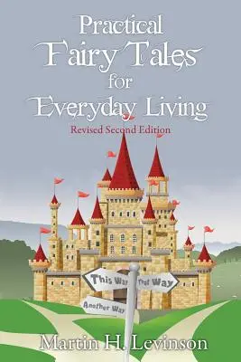 Fiabe pratiche per la vita quotidiana: Seconda edizione riveduta - Practical Fairy Tales for Everyday Living: Revised Second Edition