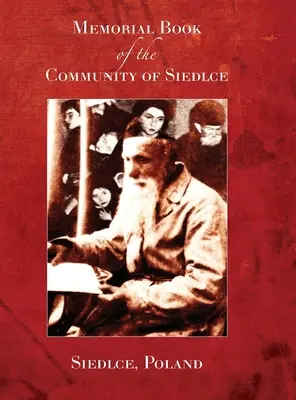 Libro commemorativo della Comunità di Siedlce (Siedlce, Polonia) (Yassni (Jasny) A. Wolf) - Memorial Book of the Community of Siedlce((Siedlce, Poland) (Yassni (Jasny) A. Wolf)