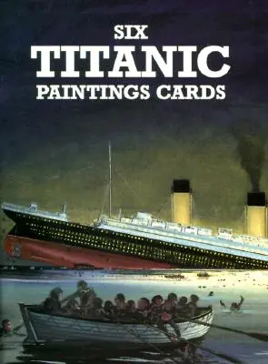 Sei carte con i dipinti del Titanic - Six Titanic Paintings Cards