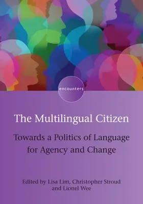 Il cittadino multilingue: Verso una politica del linguaggio per l'agenzia e il cambiamento - The Multilingual Citizen: Towards a Politics of Language for Agency and Change