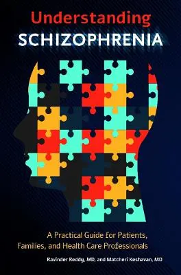 Capire la schizofrenia: Una guida pratica per pazienti, famiglie e operatori sanitari - Understanding Schizophrenia: A Practical Guide for Patients, Families, and Health Care Professionals