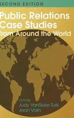 Casi di studio sulle relazioni pubbliche nel mondo (2a edizione) - Public Relations Case Studies from Around the World (2nd Edition)