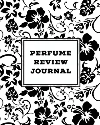 Diario della recensione dei profumi: Diario giornaliero delle fragranze e dei profumi, appunti e raccolta di tracce, informazioni sui diversi profumi, diario di bordo, scrittura e registrazione dei profumi. - Perfume Review Journal: Daily Fragrance & Scent Log, Notes & Track Collection, Rate Different Perfumes Information, Logbook, Write & Record Sm