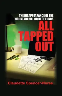 Tutto esaurito: La scomparsa dei fondi del Mountain Hill College - All Tapped Out: The Disappearance of the Mountain Hill College Funds