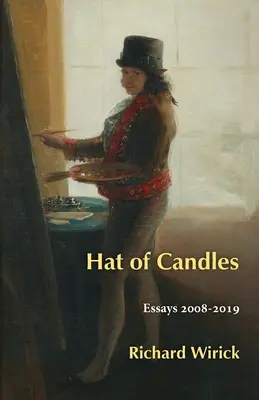 Cappello di candele: Saggi 2008-2019 - Hat of Candles: Essays 2008-2019