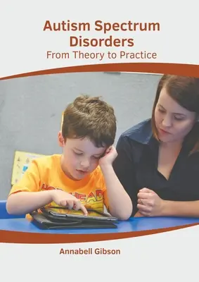 Disturbi dello spettro autistico: Dalla teoria alla pratica - Autism Spectrum Disorders: From Theory to Practice