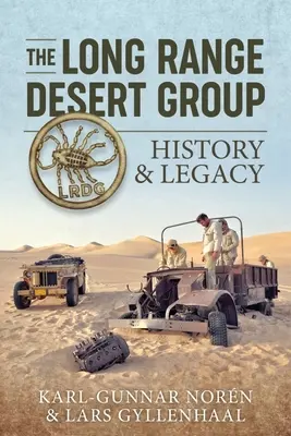 Il gruppo del deserto a lungo raggio: Storia ed eredità - The Long Range Desert Group: History & Legacy
