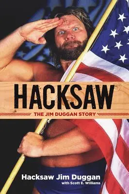 Hacksaw: La storia di Jim Duggan - Hacksaw: The Jim Duggan Story