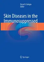Malattie della pelle negli immunodepressi - Skin Diseases in the Immunosuppressed