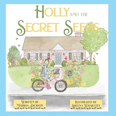 Holly e i semi segreti - Holly and the Secret Seeds