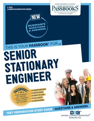 Ingegnere stazionario senior (C-1024): Guida allo studio dei libretti, volume 1024 - Senior Stationary Engineer (C-1024): Passbooks Study Guidevolume 1024