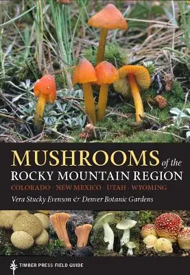 Funghi della regione delle Montagne Rocciose - Mushrooms of the Rocky Mountain Region
