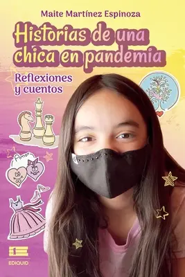 Storie di una donna in pandemia: Riflessioni e racconti - Historias de una chica en pandemia: Reflexiones y cuentos