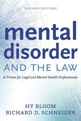 Disturbi mentali e legge: Un primo passo per i professionisti del diritto e della salute mentale - Mental Disorder and the Law: A Primer for Legal and Mental Health Professionals