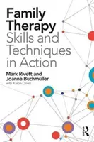 Abilità e tecniche di terapia familiare in azione - Family Therapy Skills and Techniques in Action