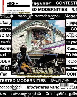 Modernità contestate: L'architettura postcoloniale e la costruzione delle identità nel Sud-Est asiatico - Contested Modernities: Postcolonial Architecture and the Construction of Identities in Southeast Asia