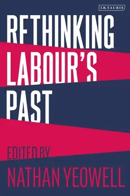 Ripensare il passato del lavoro - Rethinking Labour's Past