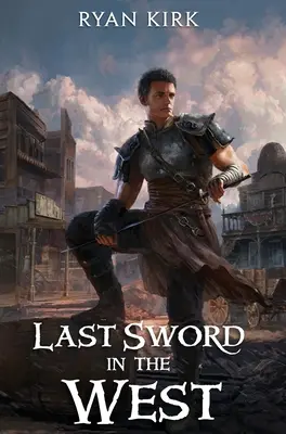 L'ultima spada dell'Occidente - Last Sword in the West