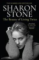 La bellezza di vivere due volte (Stone Sharon (autore)) - Beauty of Living Twice (Stone Sharon (author))