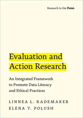 Valutazione e ricerca-azione: Un quadro integrato per promuovere l'alfabetizzazione ai dati e le pratiche etiche - Evaluation and Action Research: An Integrated Framework to Promote Data Literacy and Ethical Practices