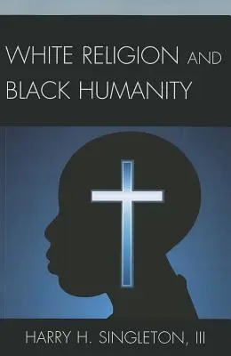 Religione bianca e umanità nera - White Religion and Black Humanity
