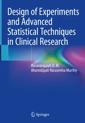 Progettazione di esperimenti e tecniche statistiche avanzate nella ricerca clinica - Design of Experiments and Advanced Statistical Techniques in Clinical Research