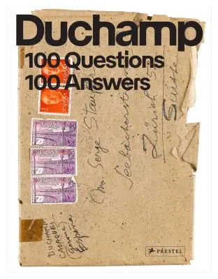 Marcel Duchamp: 100 domande. 100 risposte - Marcel Duchamp: 100 Questions. 100 Answers