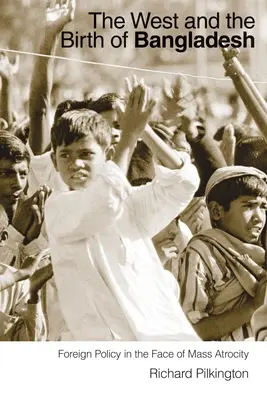 L'Occidente e la nascita del Bangladesh: La politica estera di fronte alle atrocità di massa - The West and the Birth of Bangladesh: Foreign Policy in the Face of Mass Atrocity