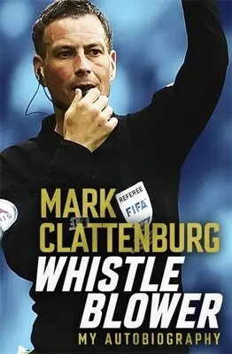 Whistle Blower: La mia autobiografia - Whistle Blower: My Autobiography