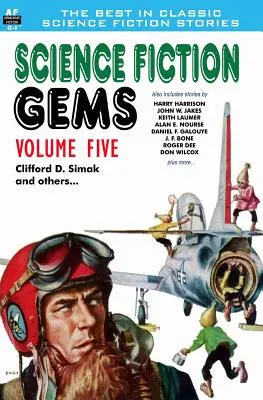 Gemme della fantascienza, volume cinque: Clifford D. Simak e altri - Science Fiction Gems, Volume Five, Clifford D. Simak and Others