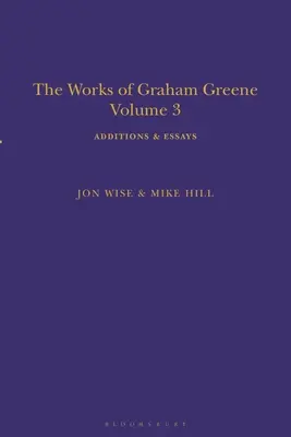 Le opere di Graham Greene, volume 3: aggiunte e saggi - The Works of Graham Greene, Volume 3: Additions & Essays