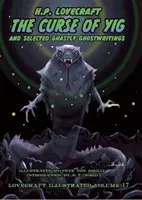 La maledizione di Yig - E alcuni fantasmagorici scritti selezionati - Curse of Yig - And Selected Ghastly Ghostwritings
