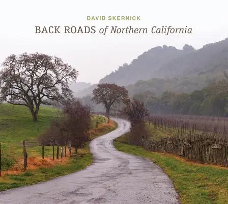 Strade secondarie della California settentrionale - Back Roads of Northern California